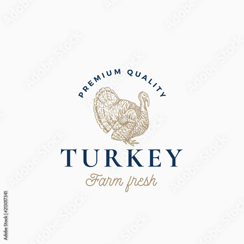 Farm Turkey Abstract Vector Sign, Symbol or Logo Template. Hand Drawn Turkey Sillhouette Sketch with Classy Retro Typography. Vintage Poultry Emblem.