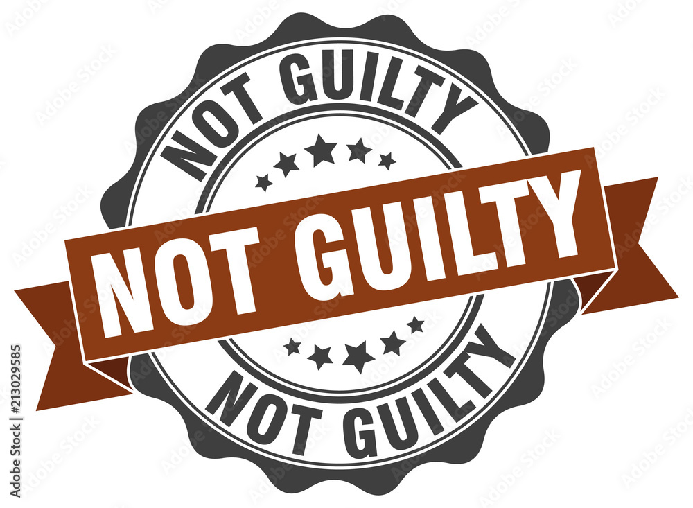 not guilty stamp. sign. seal