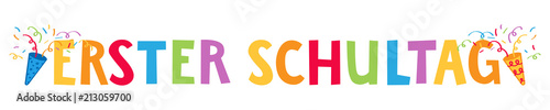ERSTER SCHULTAG, bunte Buchstaben, Schultüten, Einschulung, Schulbeginn, Grundschule