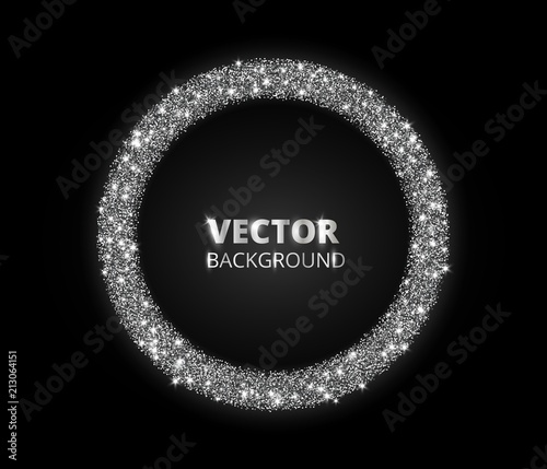 Festive silver sparkle background. Glitter border, circle frame. Vector dust, diamonds, snow on black.