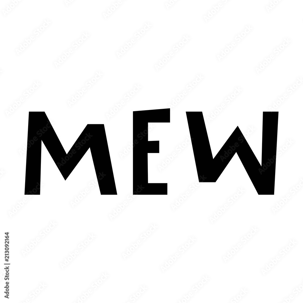 Mew - hand drawn lettering nursery poster. Black and white vector illustration in scandinavian style Mew - hand drawn lettering nursery poster. Black and white vector illustration in scandinavian style