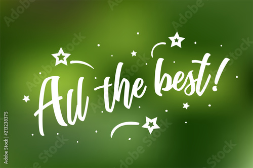 All the best card. Beautiful greeting scratched calligraphy white text word stars. Hand drawn invitation design. Handwritten modern brush lettering green bokeh lights background vector