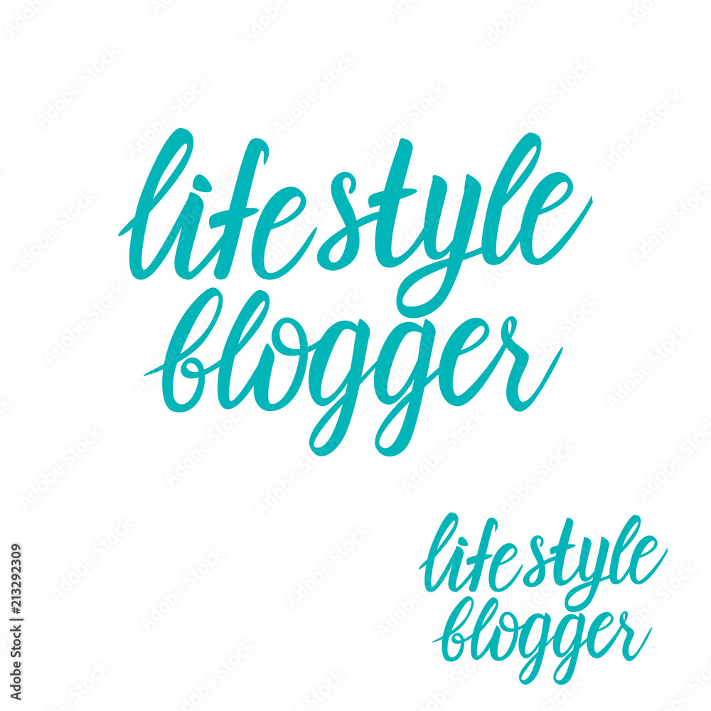 Vector life style blogger inscription lettering calligraphy isolated on white background.
