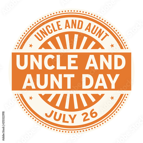 Uncle and Aunt Day,  July 26