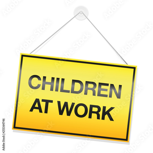 CHILDREN AT WORK signboard. Symbol for children doing their homework or cleaning up their kids room or for involuntary illegal child labor. Isolated vector illustration on white background.