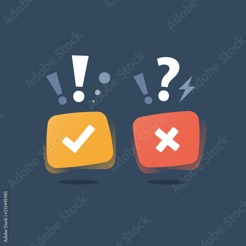Undergo survey, right and wrong answer, good and bad  experience, customer feedback, service assessment, vote concept