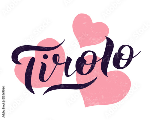 Hand drawn black lettering text Tirolo on white background with hearts. Region of Italy. Modern calligraphy vector Illustration. Print for logo, travel, map, catalog, web site, poster, blog, banner.