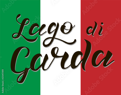 Hand drawn black lettering text Lago di Garda on background with Italy flag. Lake in Italy. Modern calligraphy vector Illustration. Print for logo, travel, flyer, map, catalog, web site, blog, banner.