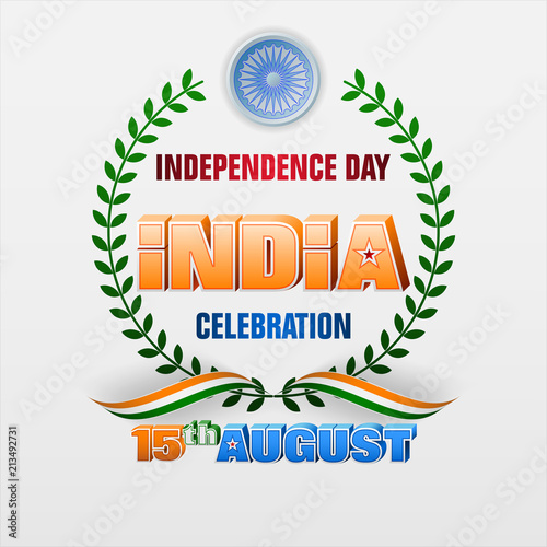 Holiday design, background with 3d texts, national flag colors and spinning wheel, for fifteenth of August, India Independence day, celebration; Vector illustration