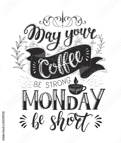 Banner with Coffee quotes . Vector hand-drawn lettering .