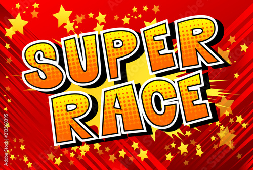 Super Race - Comic book style word on abstract background.