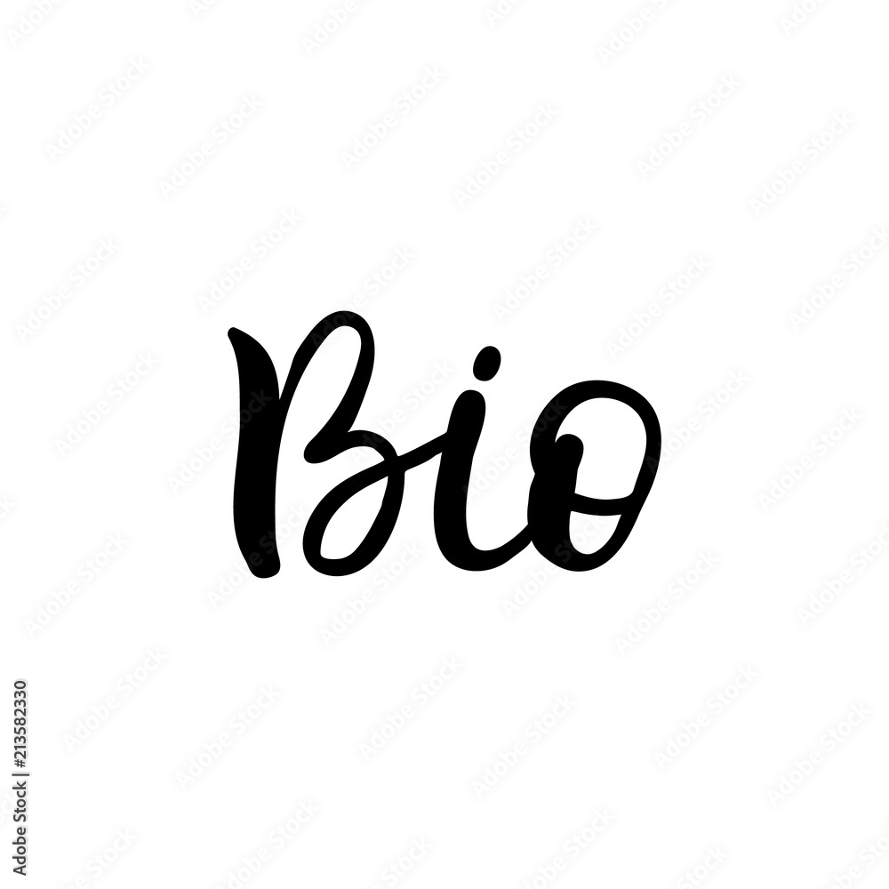Hand drawn lettering card. The inscription: Bio. Perfect design for greeting cards, posters, T-shirts, banners, print invitations. Hand drawn lettering card. The inscription: Bio. Perfect design for greeting cards, posters, T-shirts, banners, print invitations.
