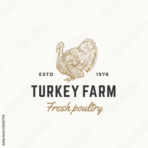 Turkey Farm Fresh Poultry Abstract Vector Sign, Symbol or Logo Template. Hand Drawn Engraving Turkey Sillhouette Sketch with Retro Typography. Vintage Emblem.