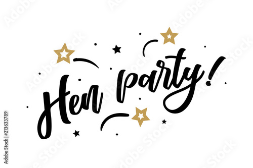 Hen party lettering card, banner. Beautiful greeting scratched calligraphy black text word gold stars. Hand drawn invitation print design. Handwritten modern brush white background isolated vector