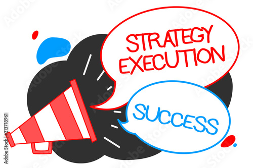 Text sign showing Strategy Execution Success. Conceptual photo putting plan or list and start doing it well Megaphone loudspeaker speech bubbles important message speaking out loud.
