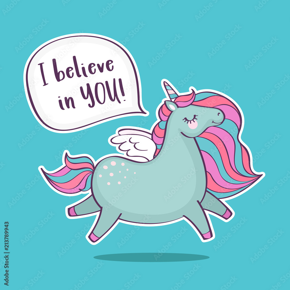 Fototapeta premium Cute magical unicorn with inscription I believe in you. Inspirational and greeting card with unicorn and quote. Vector illustration