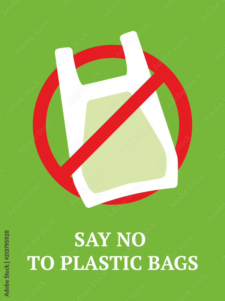 Say no to plastic bags poster. Disposable cellophane and polythene ...