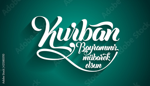 Kurban bayramininiz mubarek olsun. Translation from turkish: Happy Feast of the Sacrifice photo