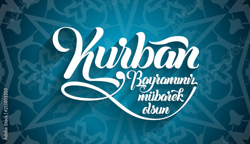 Kurban bayramininiz mubarek olsun. Translation from turkish: Happy Feast of the Sacrifice