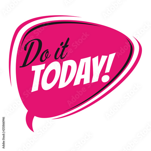 do it today retro speech balloon