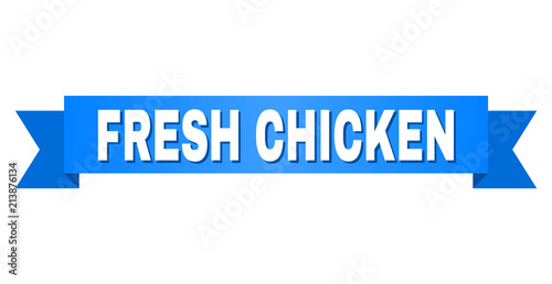 FRESH CHICKEN text on a ribbon. Designed with white caption and blue stripe. Vector banner with FRESH CHICKEN tag.