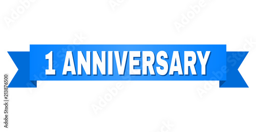 1 ANNIVERSARY text on a ribbon. Designed with white caption and blue tape. Vector banner with 1 ANNIVERSARY tag.