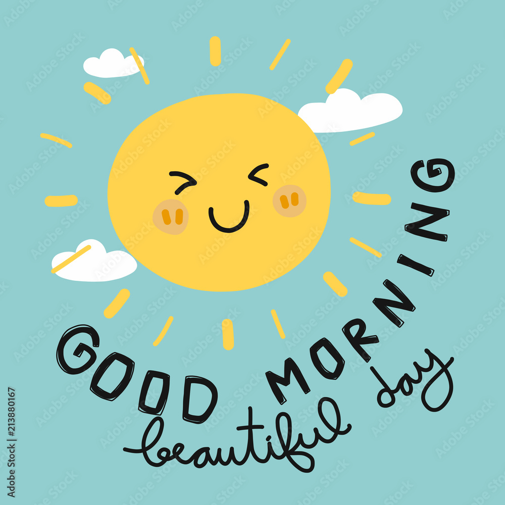 Good morning beautiful day sun smile cartoon doodle vector illustration ...