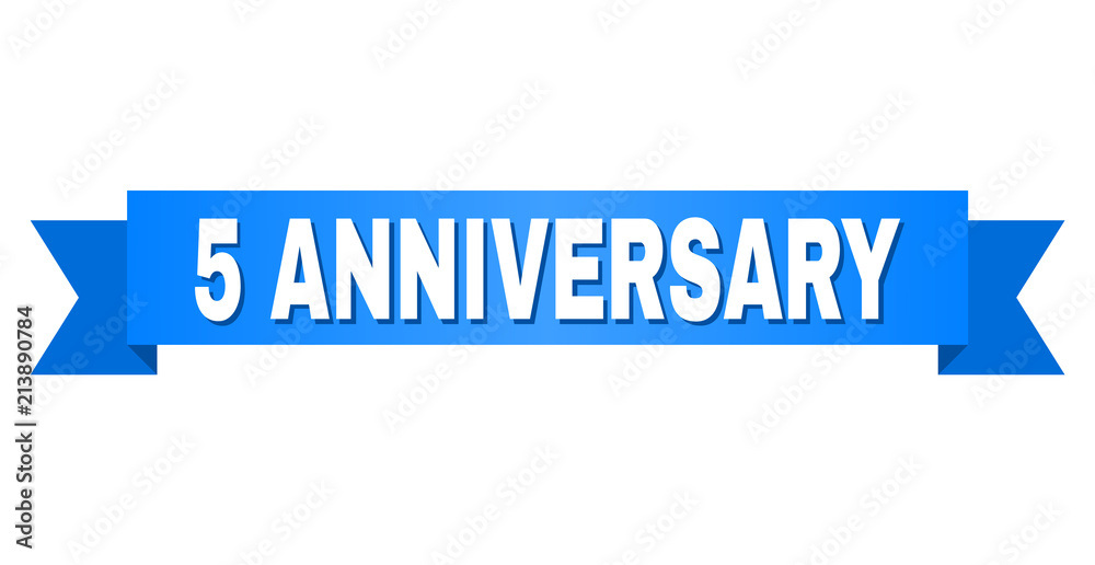 5 ANNIVERSARY text on a ribbon. Designed with white title and blue stripe. Vector banner with 5 ANNIVERSARY tag. 5 ANNIVERSARY text on a ribbon. Designed with white title and blue stripe. Vector banner with 5 ANNIVERSARY tag.