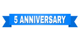 5 ANNIVERSARY text on a ribbon. Designed with white title and blue stripe. Vector banner with 5 ANNIVERSARY tag.