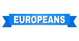EUROPEANS text on a ribbon. Designed with white title and blue tape. Vector banner with EUROPEANS tag.