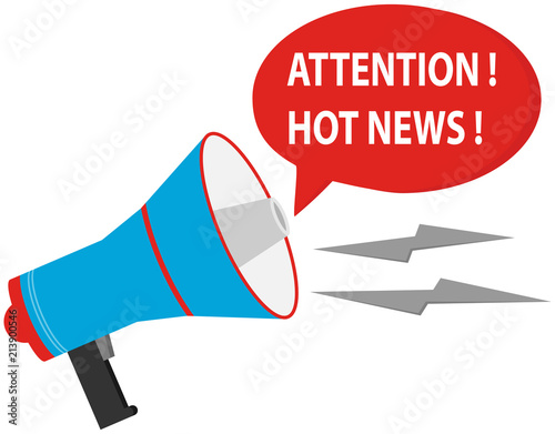Attention is hot news. Loudspeaker on a white background with a red hot news message.