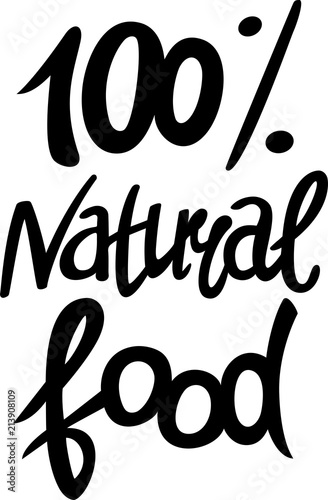 Natural food poster. Healthy, fresh, farm product. Inspirational hand drawn lettering. Vector illustration, isolated on white background, stamp