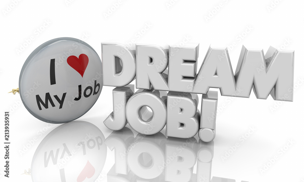 Dream Job Love My Work Career Pride Button Pin 3d Illustration Dream Job Love My Work Career Pride Button Pin 3d Illustration