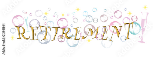 Happy retirement banner, background with bubbles and champagne glasses, white background. photo