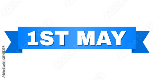 1ST MAY text on a ribbon. Designed with white title and blue stripe. Vector banner with 1ST MAY tag.