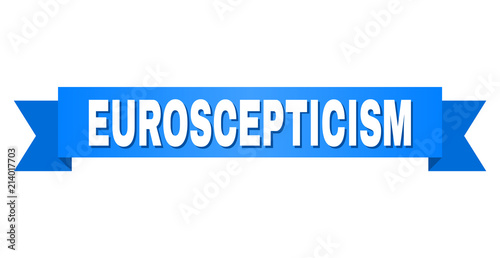 EUROSCEPTICISM text on a ribbon. Designed with white caption and blue stripe. Vector banner with EUROSCEPTICISM tag.