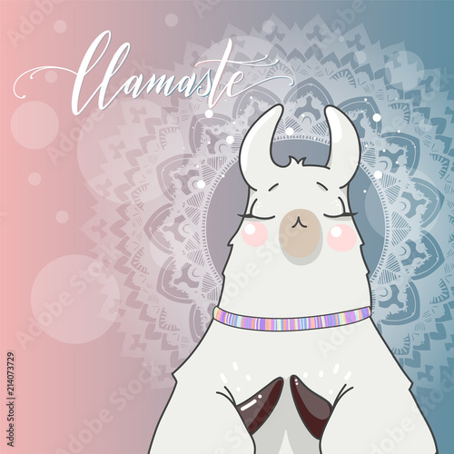 Lama in cartoon style. Namaste quote. Mandala background. Hand drawn vector illustration. Elements for greeting card, poster, banners. T-shirt, notebook and sticker design