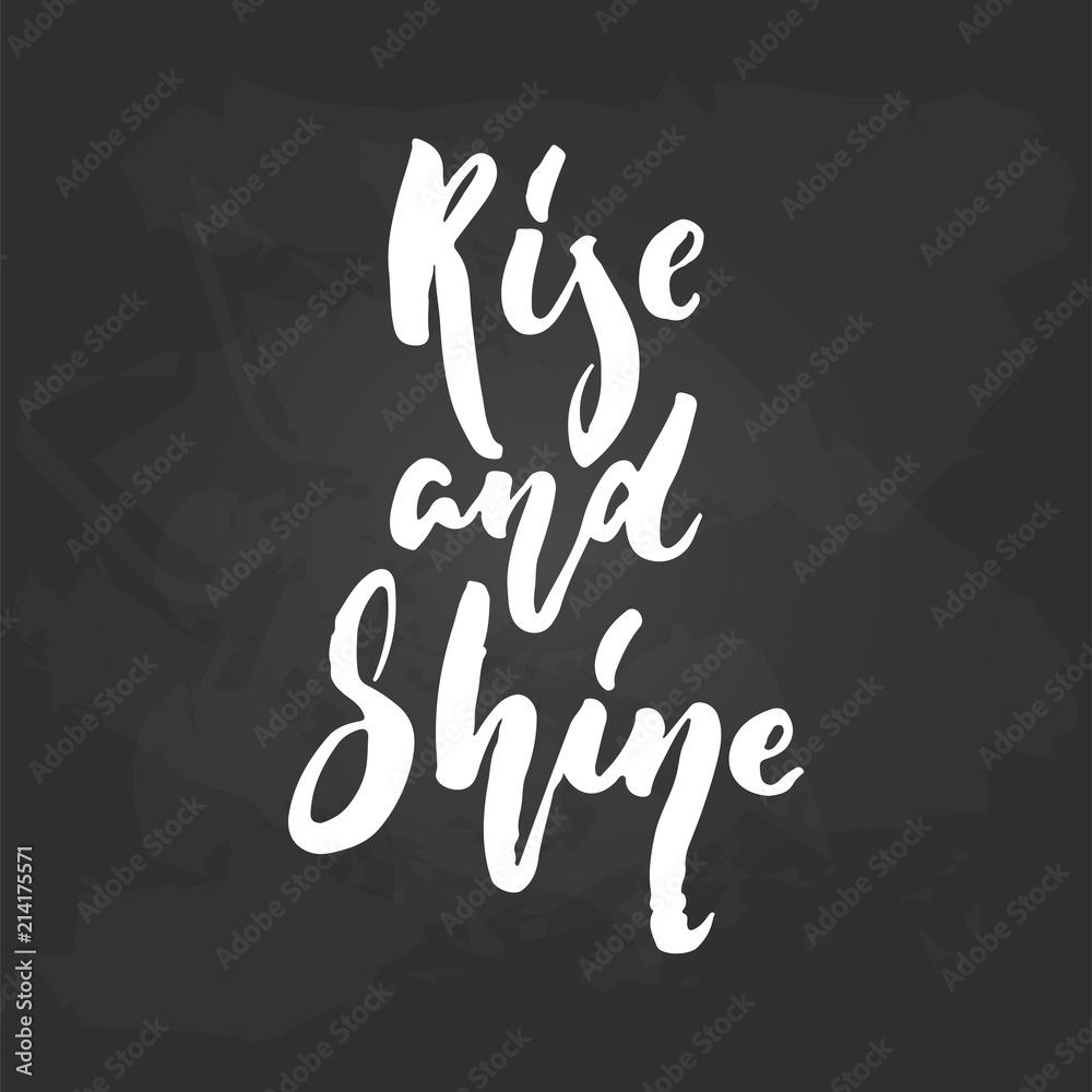 Fototapeta premium Rise and shine - hand drawn Summer seasons holiday lettering phrase isolated on the white background. Fun brush ink vector illustration for banners, greeting card, poster design.