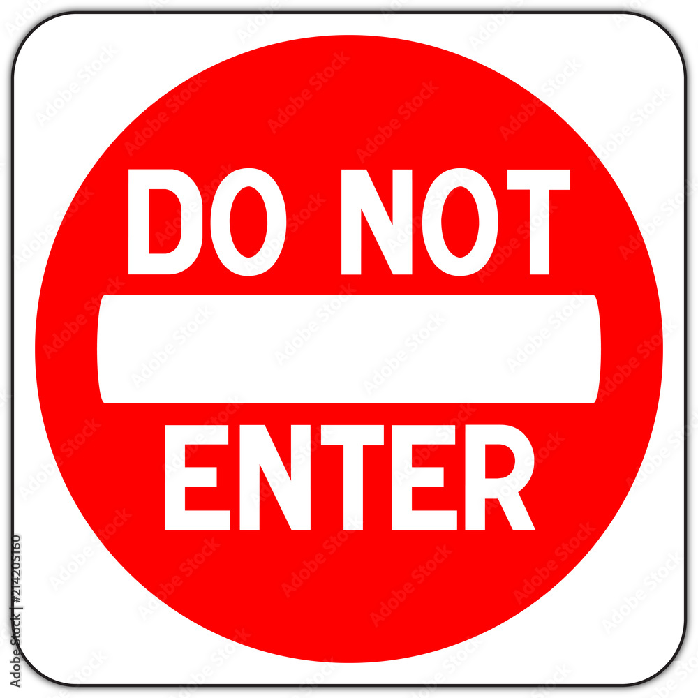 Panneau au Etats Unis d'Amerique: Do Not Enter Panneau au Etats Unis d'Amerique: Do Not Enter
