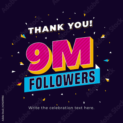 9m followers, nine million followers social media post background template. Creative celebration typography design with confetti ornament for online website banner, poster, card.