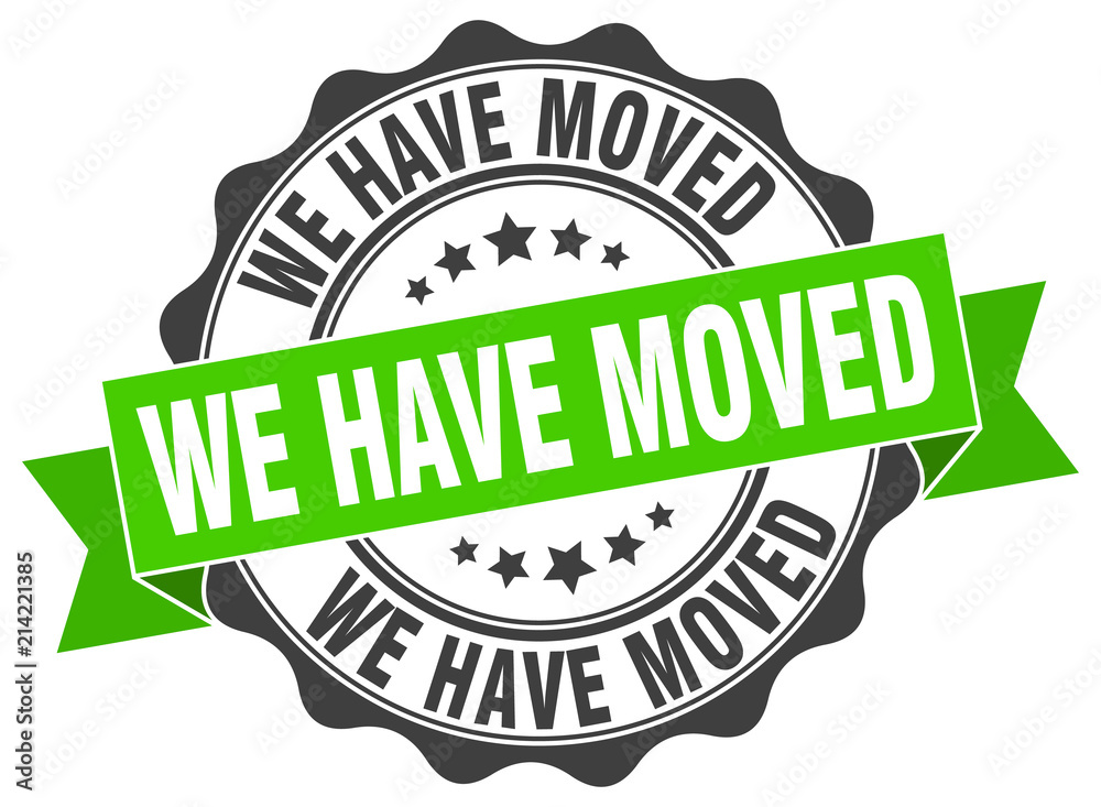 we have moved stamp. sign. seal we have moved stamp. sign. seal