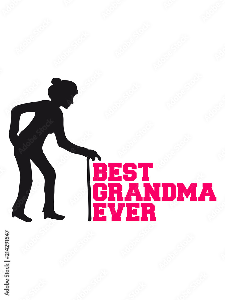 best grandma ever weiblich stock hut gehen rücken opa großmutter alt rente enkel frau geburtstag silhouette schwarz umriss schatten best grandma ever weiblich stock hut gehen rücken opa großmutter alt rente enkel frau geburtstag silhouette schwarz umriss schatten