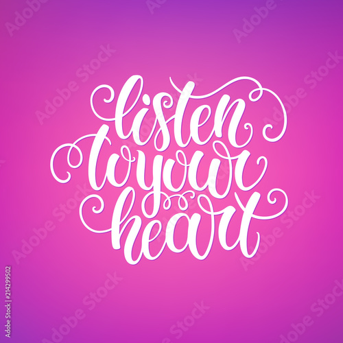 Listen to your heart doodle hand lettering on blured background. Can be used for website background, poster, printing, banner, greeting card. Vector illustration