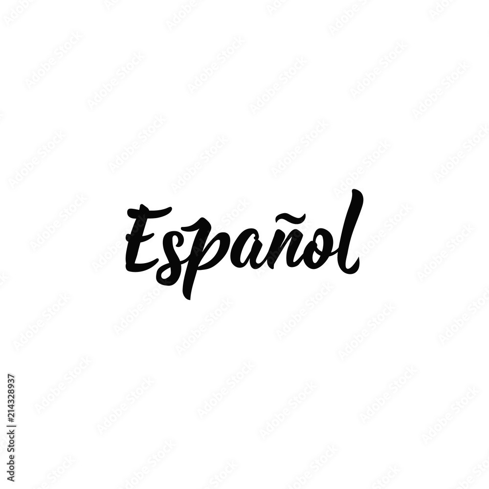 text in spanish: Spanish. calligraphy vector illustration. text in spanish: Spanish. calligraphy vector illustration.