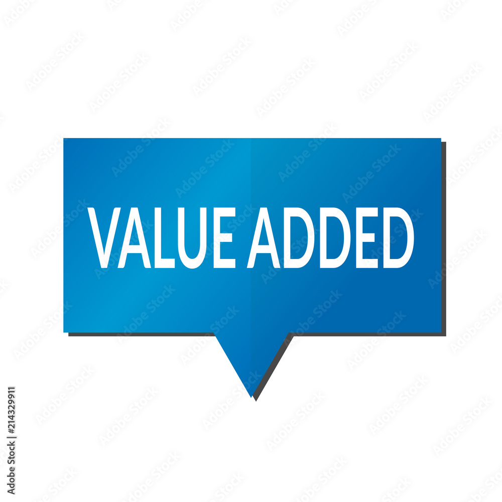 Blue Value added speech bubble on white background Blue Value added speech bubble on white background