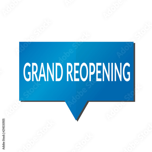 Blue Grand reopening speech bubble on white background