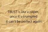 Trust Is Like A Paper Once Its Crumpled