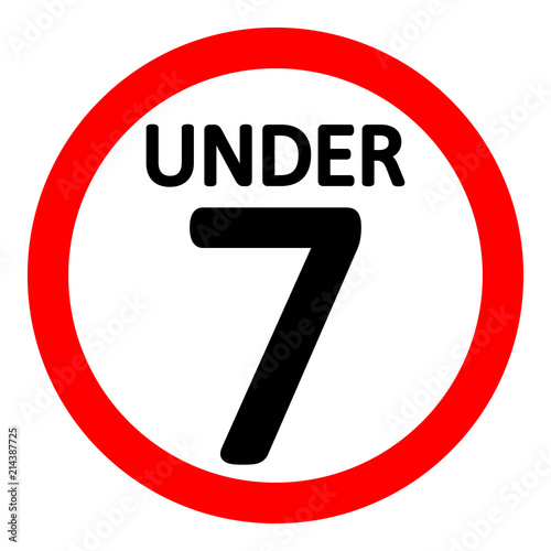 7 age restriction sign.