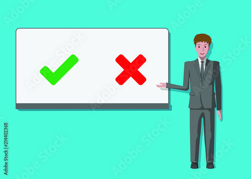young man in a suit standing hand hold up to the white board and symbol tick right and wrong vector illustration for business and general use on blue background