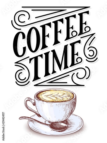Coffee time vintage hand lettering on white background with capppuccino cup draft etching sketch. Vector drink illustration.